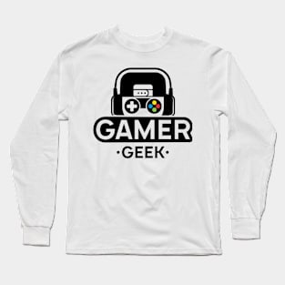 Gamer Geek 1.0 Long Sleeve T-Shirt